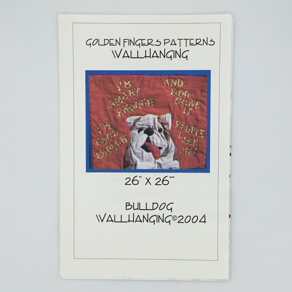 Bulldog Wall Hanging - Golden Fingers Patterns - Uncut Quilt Pattern