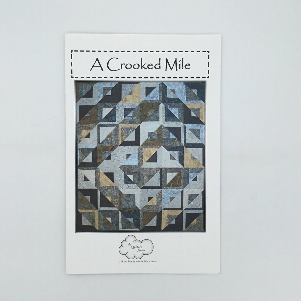 Crooked Mile - A Quilter's Dream - Uncut Quilt Pattern