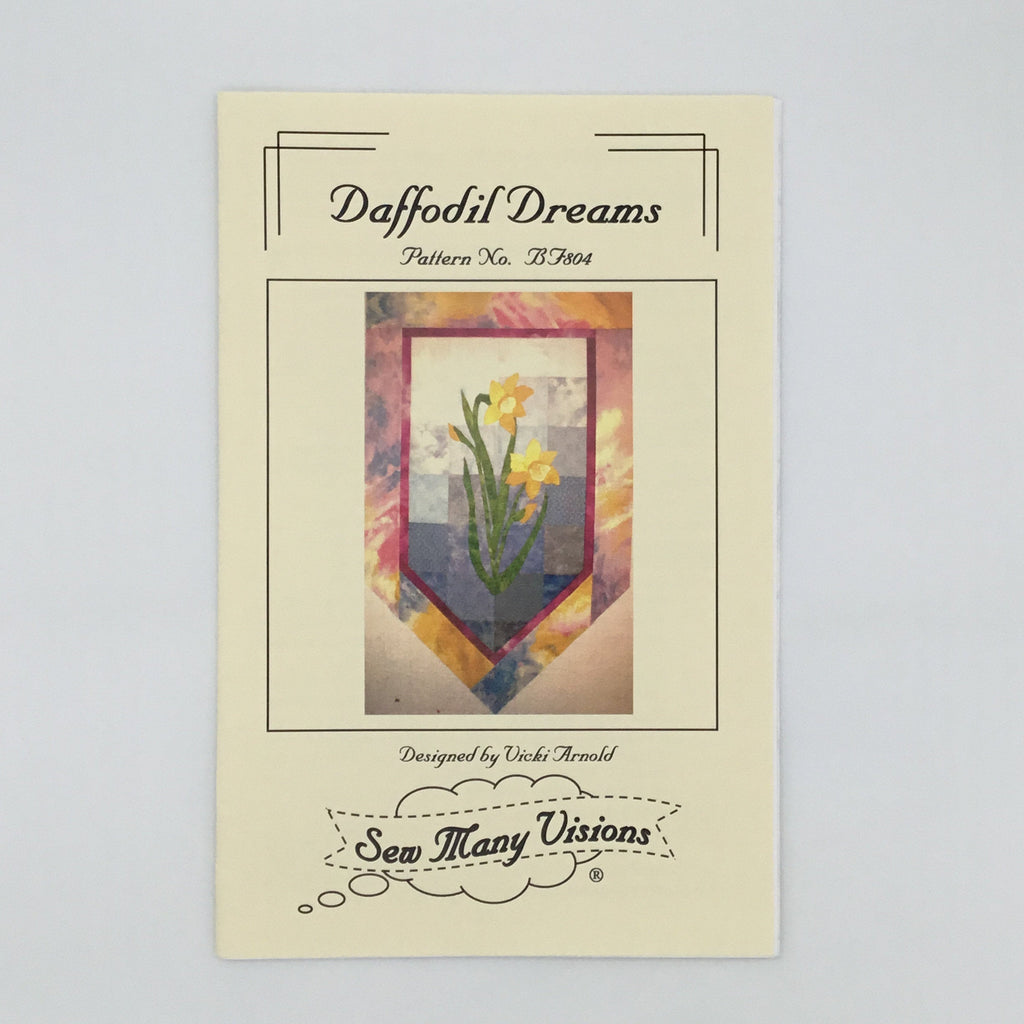 Daffodil Dreams - Sew Many Visions - Uncut Quilt Pattern